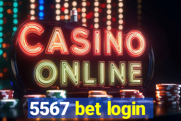 5567 bet login